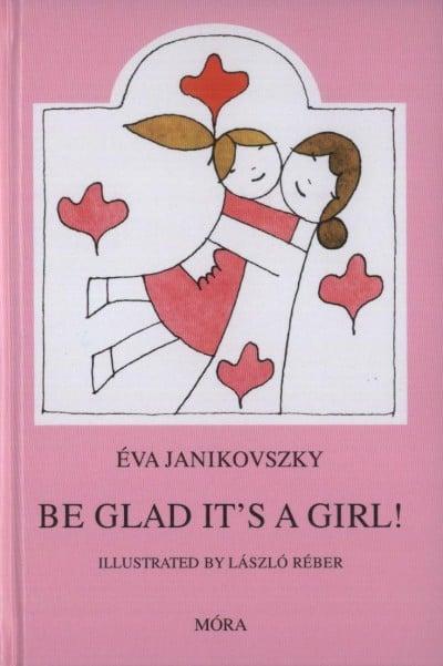 Be Glad Its a Girl!