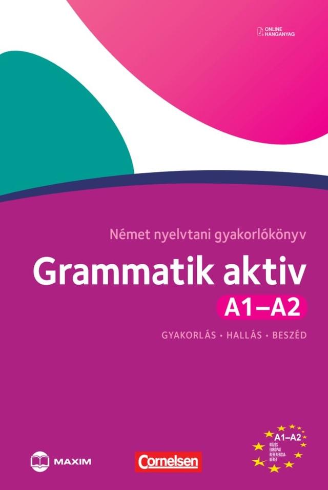 Grammatik aktiv A1-A2 – Német nyelvtani gyakorlókönyv