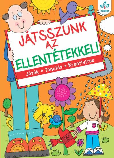 Játsszunk az ellentétekkel! – Játék, tanulás, kreativitás
