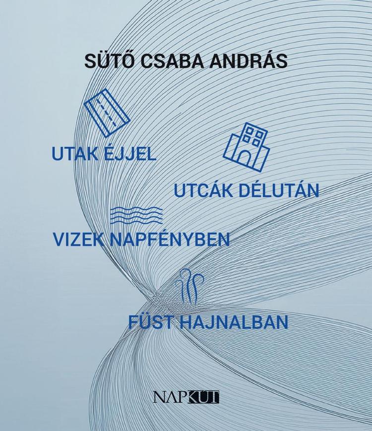 utak éjjel utcák délután vizek napfényben füst hajnalban