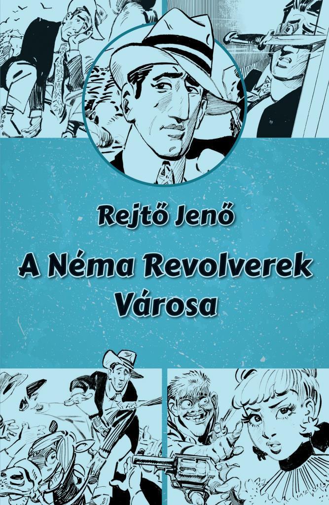 A Néma Revolverek Városa
