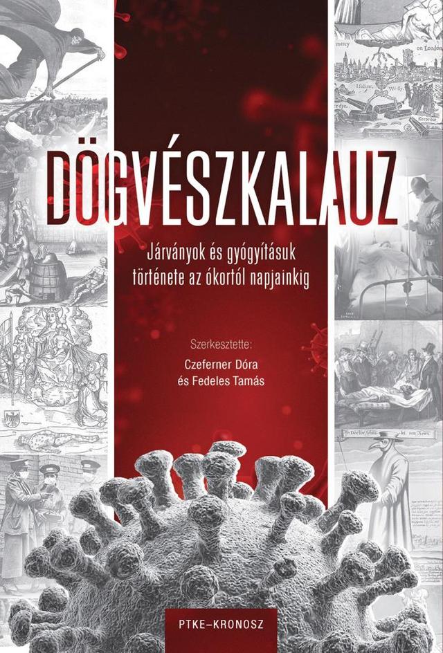 4Dögvészkalauz - Járványok és gyógyításuk története az ókortól napjainkig