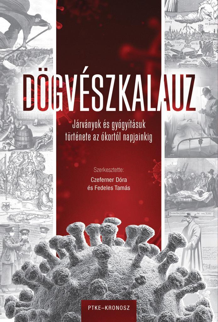 4Dögvészkalauz - Járványok és gyógyításuk története az ókortól napjainkig
