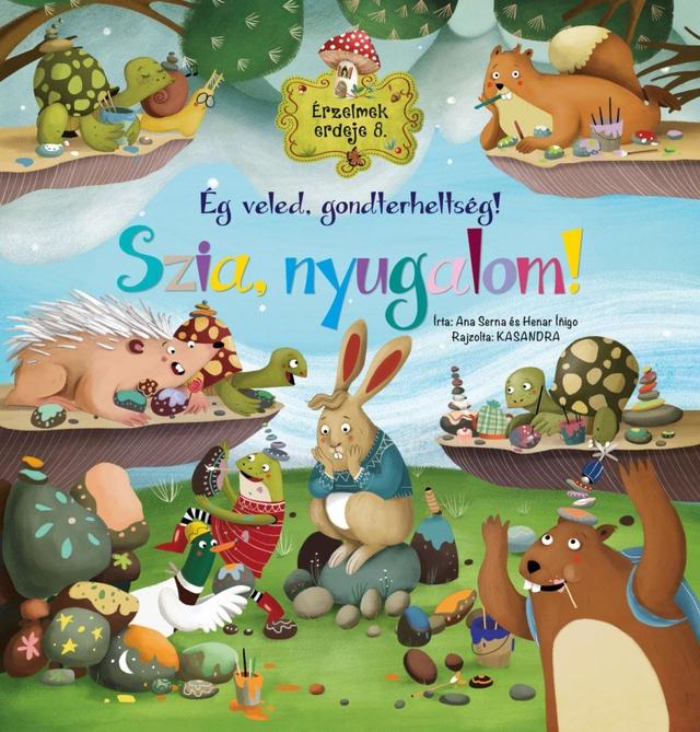 Érzelmek erdeje 8. - Ég veled, gondterheltség! Szia, nyugalom!