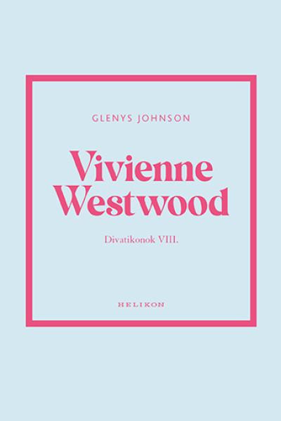 Vivienne Westwood - Divatikonok VIII.