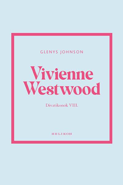 Vivienne Westwood - Divatikonok VIII.