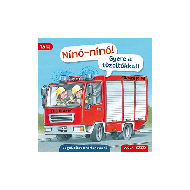 Nínó-nínó! Gyere a tűzoltókkal!