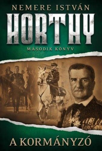 A kormányzó - Horthy - 2. könyv