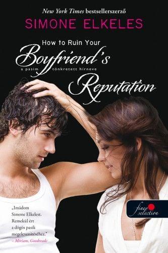 How to Ruin Your Boyfriends Reputation - A pasim tönkretett hírneve - Hogyan tegyük tönkre 3.