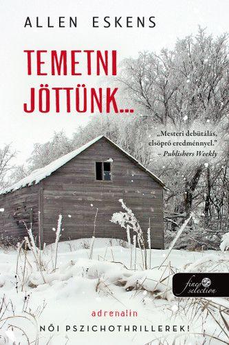 Temetni jöttünk…