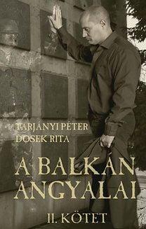 A balkán angyalai - II. kötet - Az ördögi kötelék