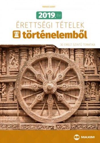 2019. évi érettségi tételek történelemből - 30 emelt szintű tematika