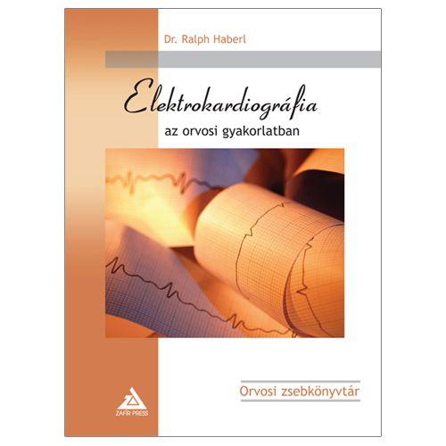 Elektrokardiográfia az orvosi gyakorlatban