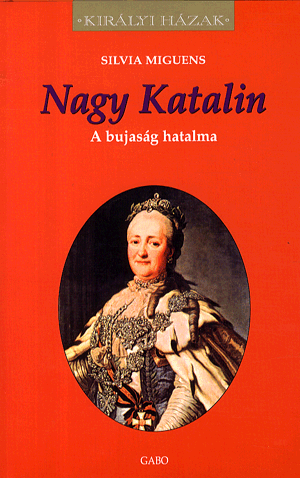 Nagy Katalin - A bujaság hatalma