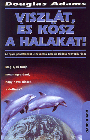 Viszlát, és kösz a halakat !
