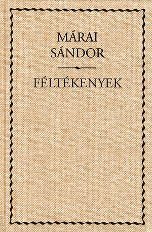 Féltékenyek A garrenek műve II.