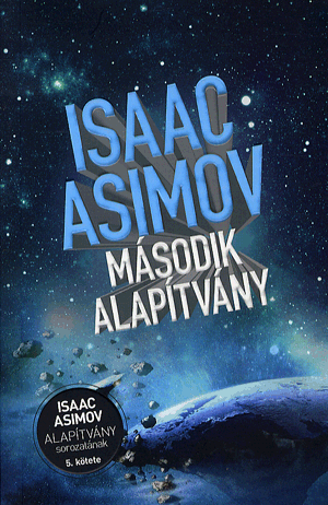 Második alapítvány - Az alapítvány sorozat 5. kötete