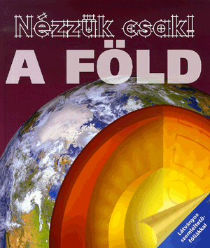 Nézzük csak! A föld