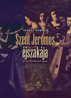 Szent Jeromos éjszakája - spirituális pikareszk regény