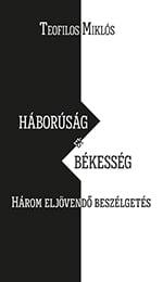 Háborúság és békesség - Három eljövendő beszélgetés