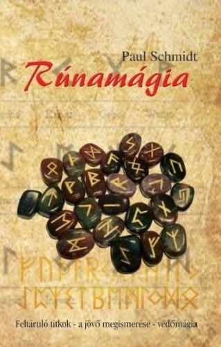 Rúnamágia - Feltáruló titkok - a jövő megismerése - a védőmágia