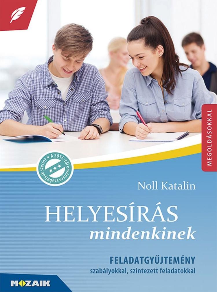 Helyesírás mindenkinek ‒ Feladatgyűjtemény szabályokkal, szintezett feladatokkal (MS-3504)