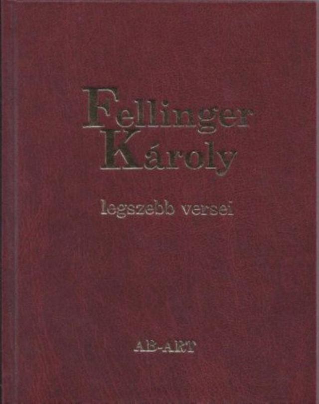 Fellinger Károly legszebb versei