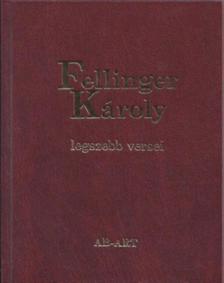 Fellinger Károly legszebb versei