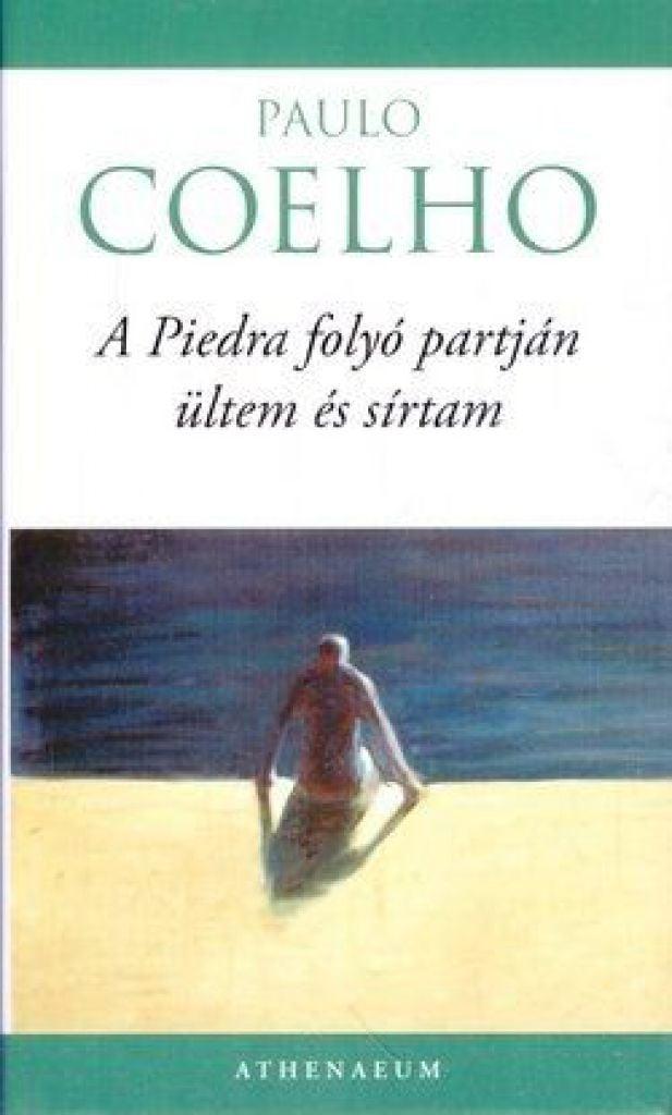 A Piedra folyó partján ültem és sírtam