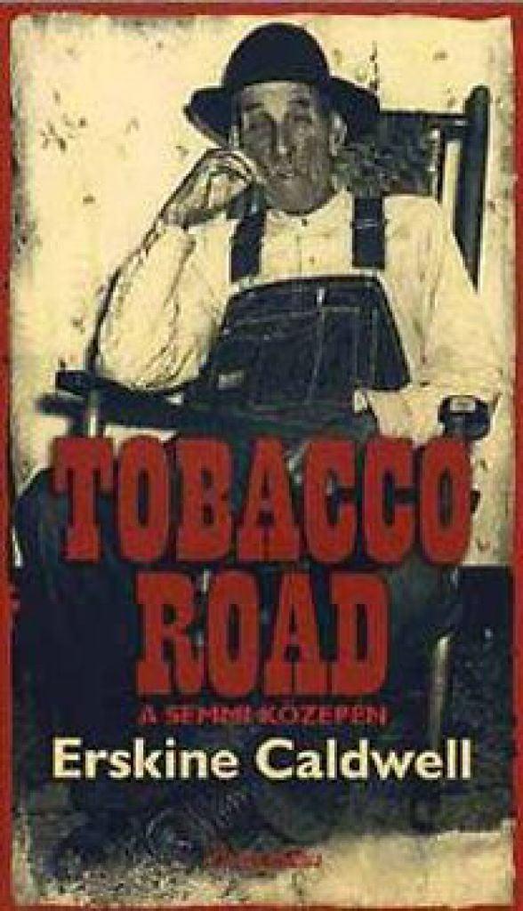 Tobaccco Road a semmi közepén