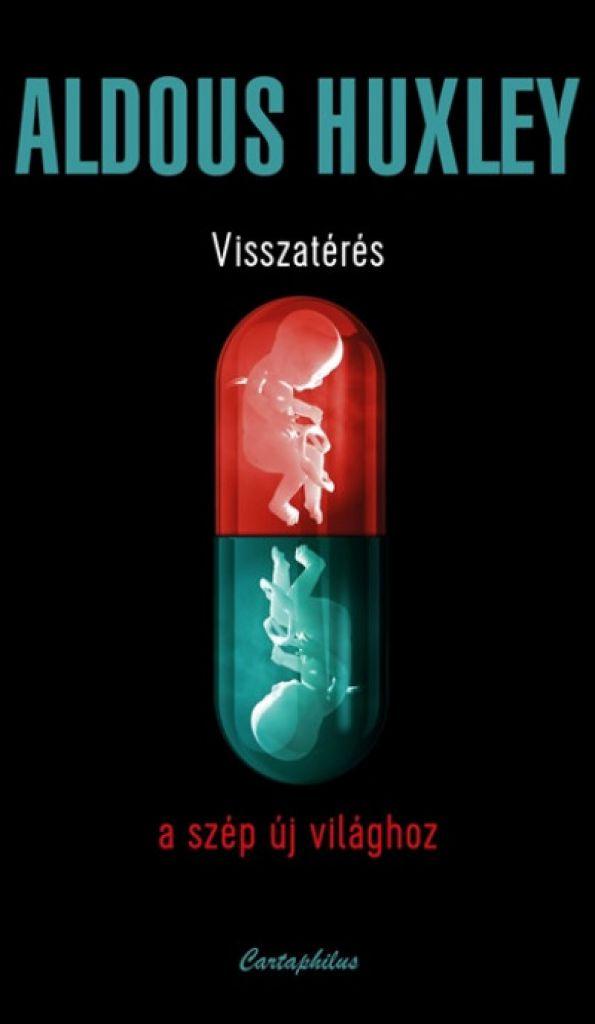 Vissaztérés a szép új világhoz
