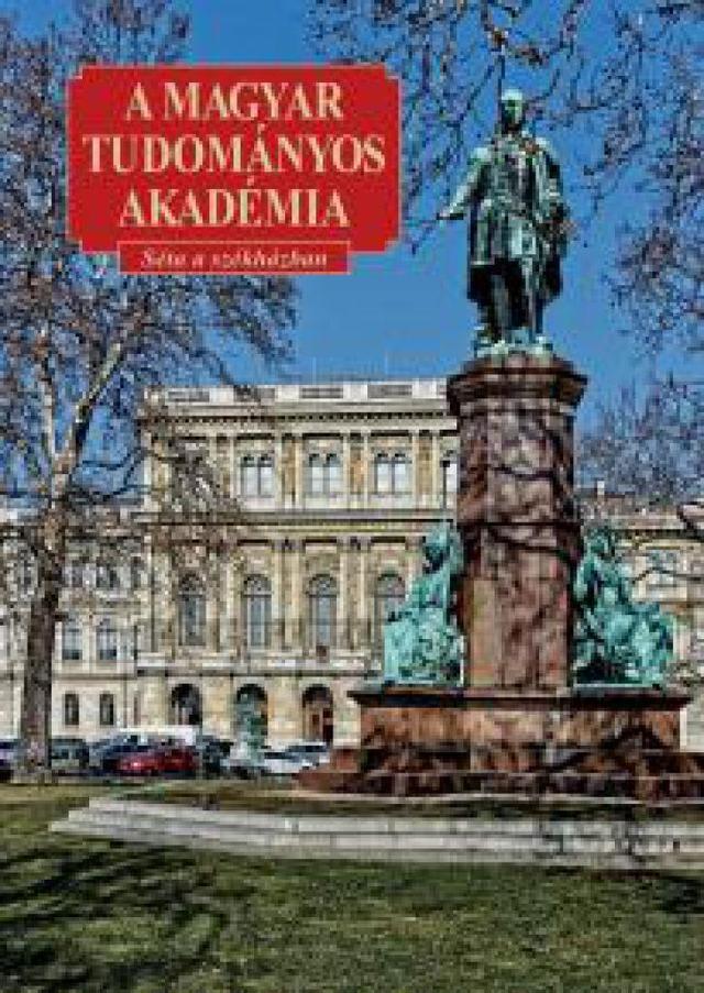 A Magyar Tudományos Akadémia - Séta a székházban