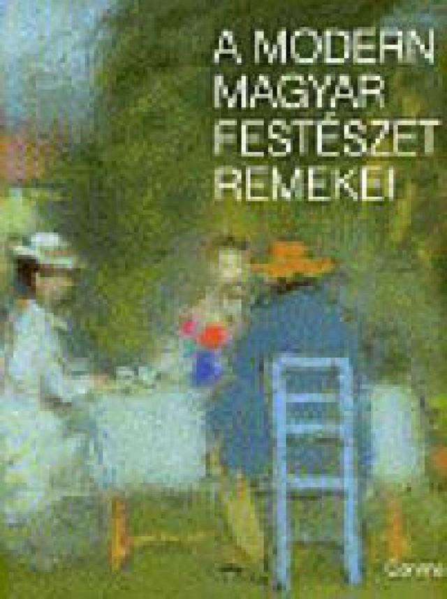 A modern magyar festészet remekei