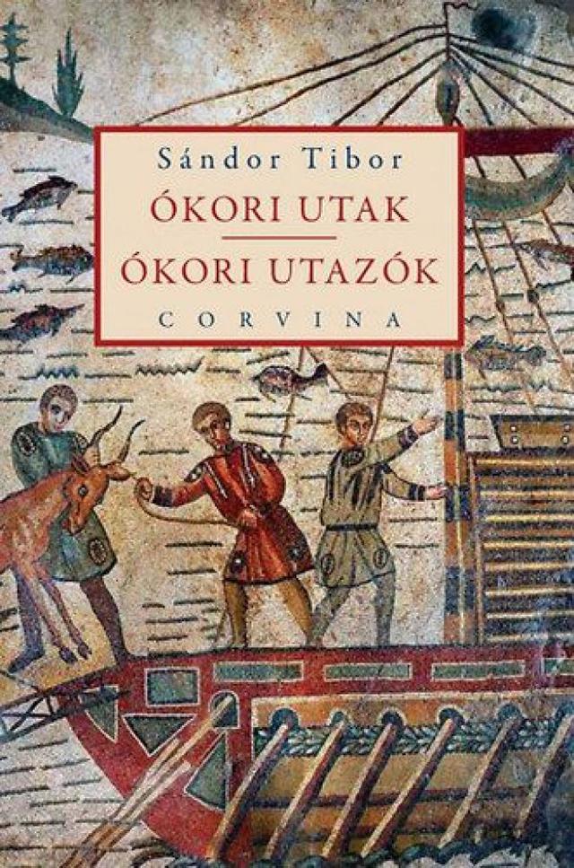 Ókori utak - Ókori utazók