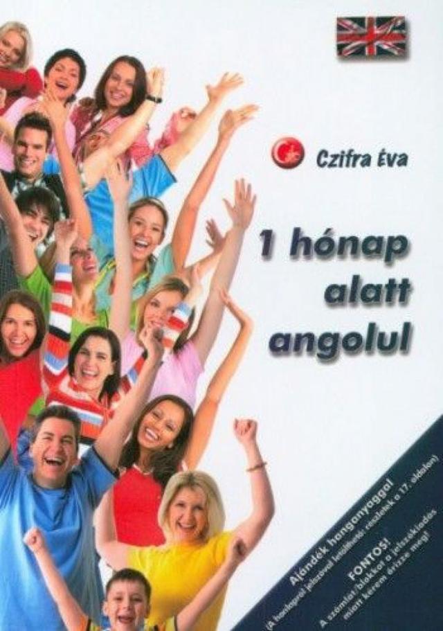 1 hónap alatt angolul - Az angol nyelv alapjai