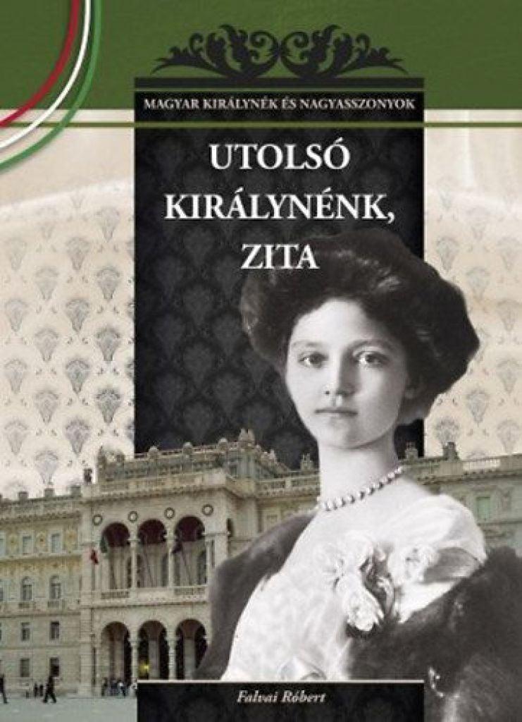 Utolsó magyar királynénk, Zita -  25.