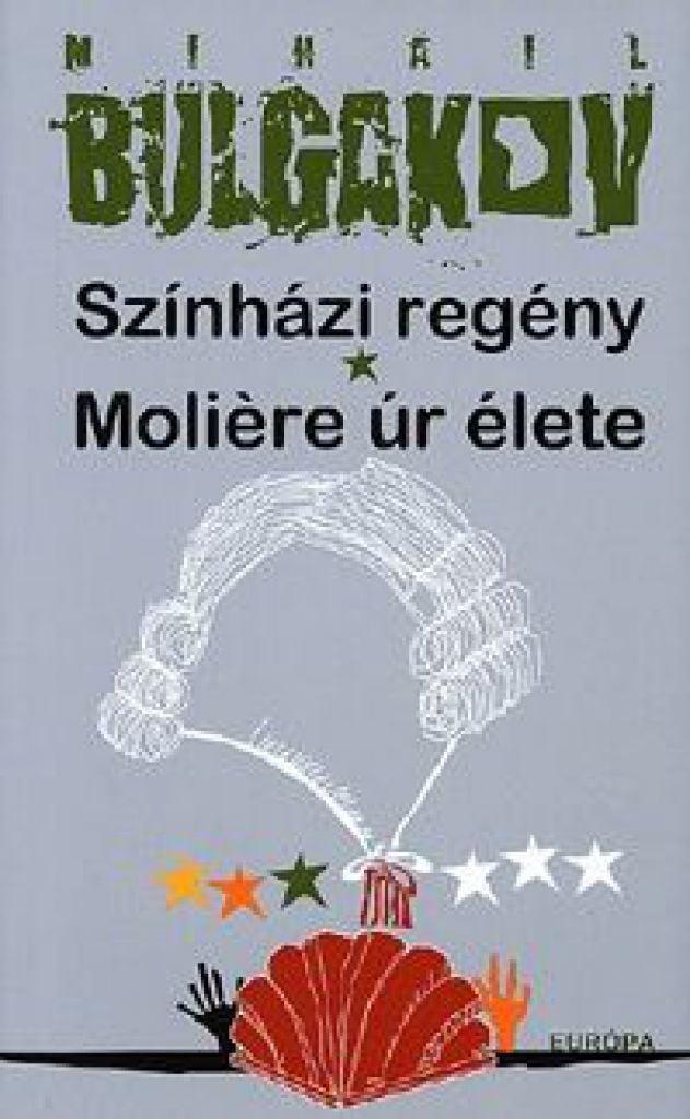 Színházi regény - Moliér úr élete