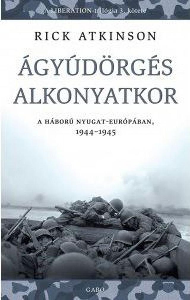 Ágyúdörgés alkonyatkor-Liberation–trilógia 3.