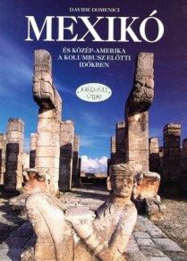 Mexikó és Közép-Amerika a Kolumbusz előtti időkben