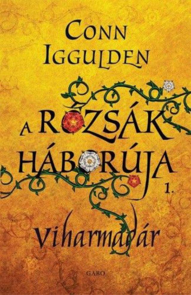 Viharmadár - A Rózsák háborúja 1.