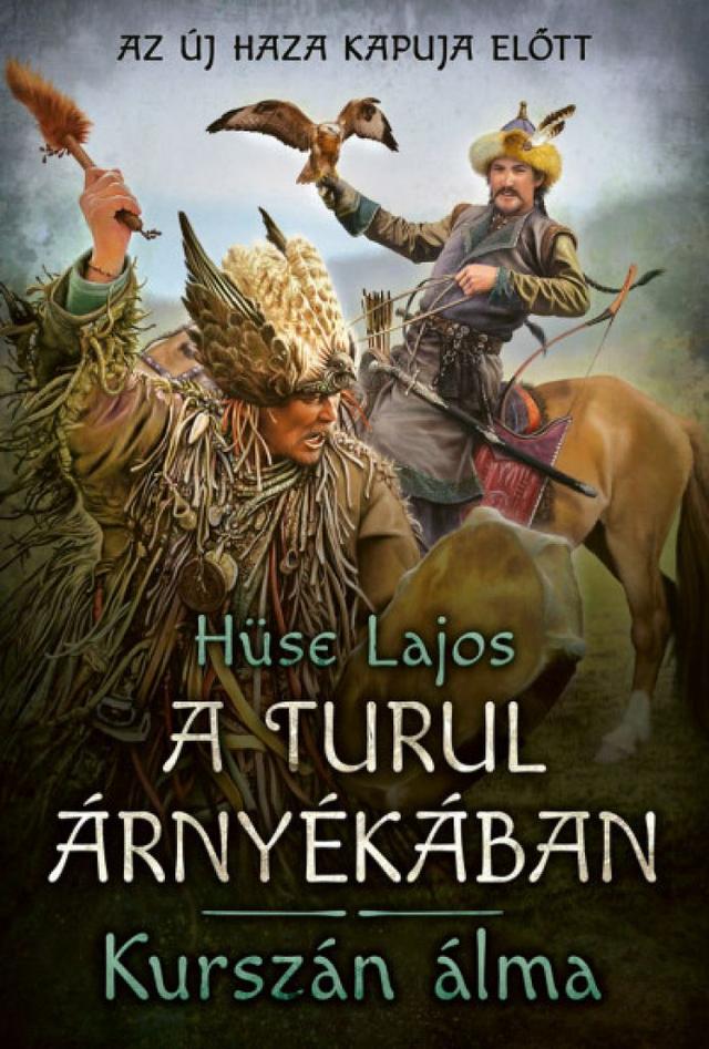 Kurszán álma - A turul árnyékában