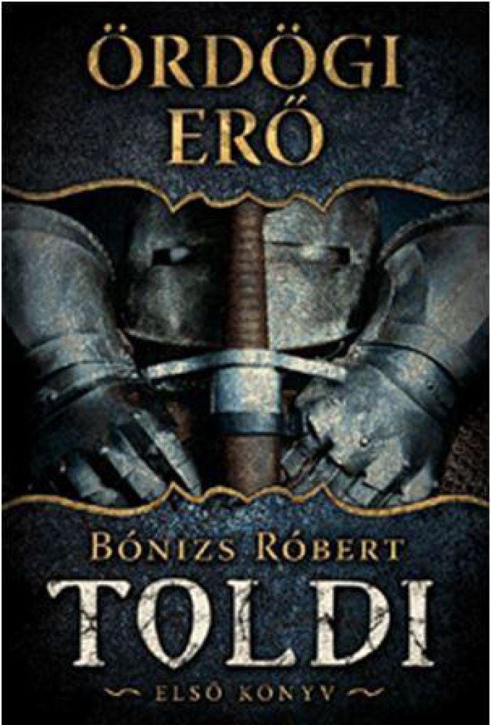 Ördögi erő - Toldi első könyv
