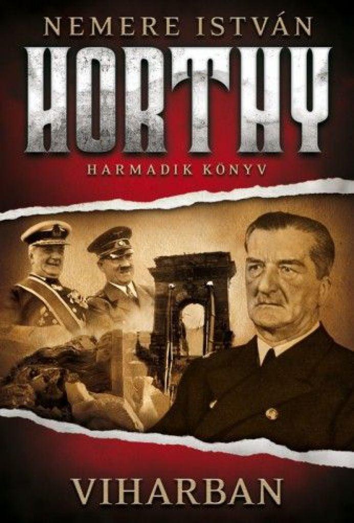 Viharban - Horthy 3. könyv