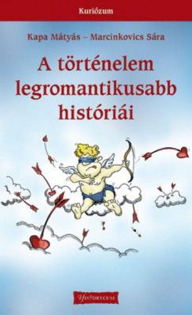 A történelem legromantikusabb históriái