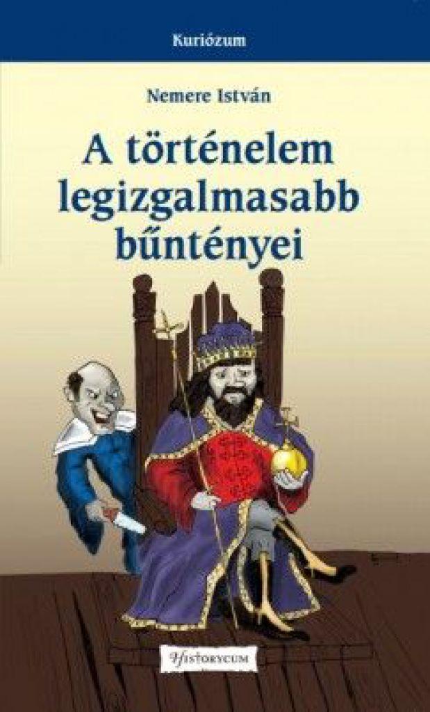 A történelem legizgalmasabb bűntényei