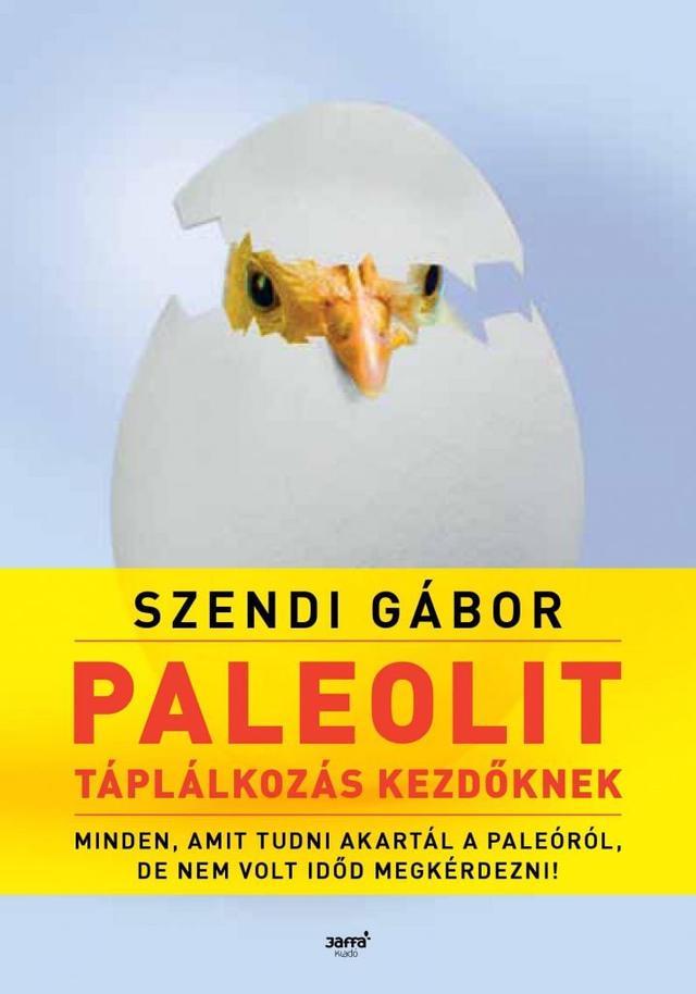 Paleolit táplálkozás kezdőknek - második kiadás
