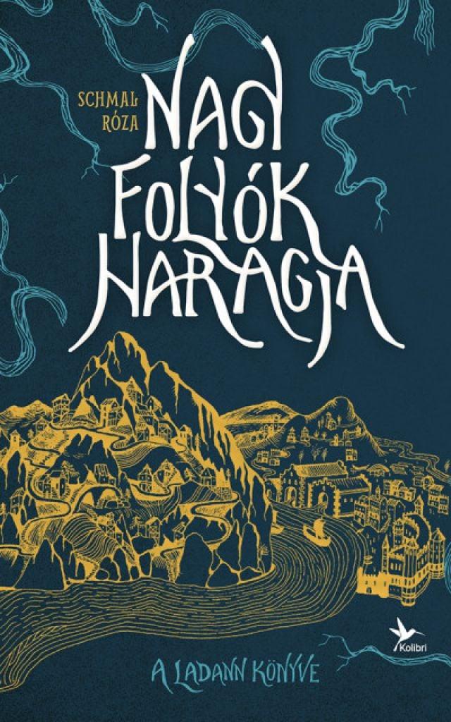 Nagy folyók haragja I. - A Ladann könyve
