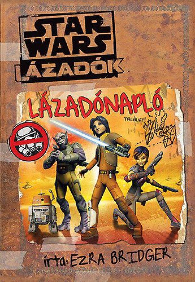 Star Wars Lázadók sorozat - Lázadónapló
