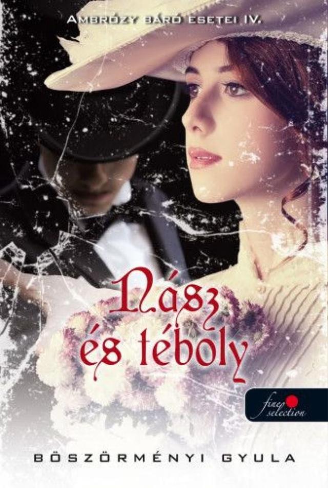 Nász és téboly (Ambrózy Báró Esetei 4.)