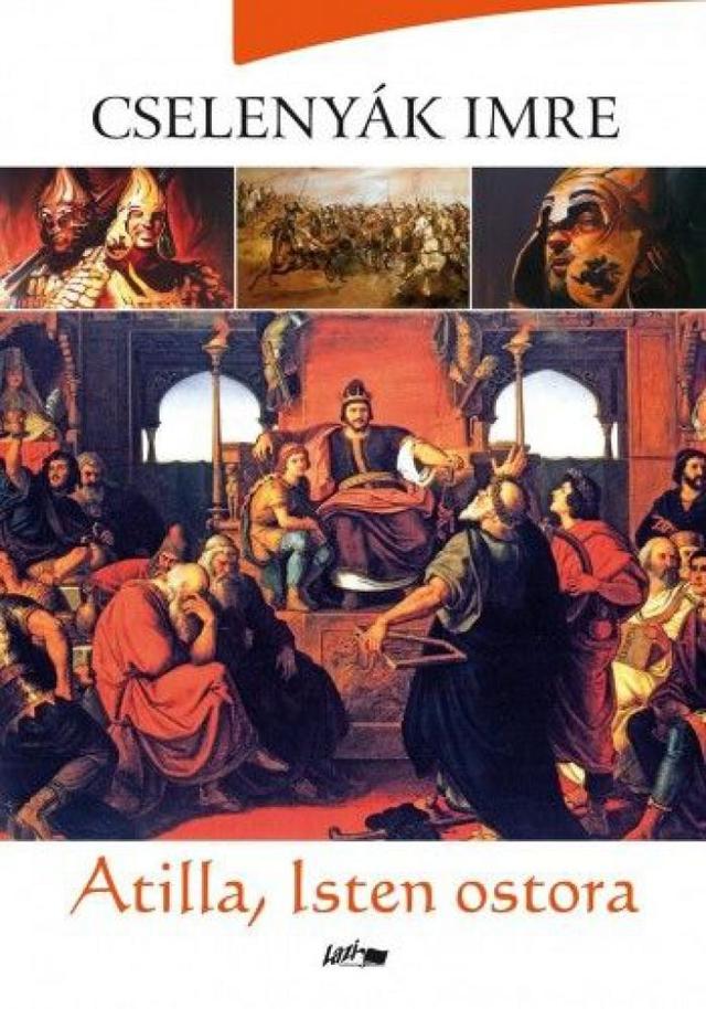 Atilla, Isten ostora